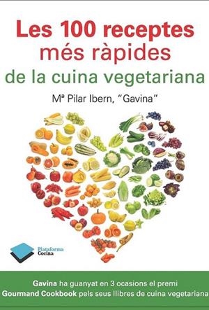 100 RECEPTES MÉS RÀPIDES DE LA CUINA VEGETARIANA, LAS | 9788415115915 | IBERN, MARIA PILAR "GAVINA" | Llibreria L'Altell - Llibreria Online de Banyoles | Comprar llibres en català i castellà online - Llibreria de Girona