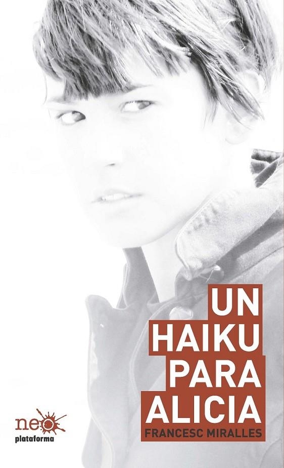 UN HAIKU PARA ALICIA | 9788415577058 | MIRALLES, FRANCESC | Llibreria L'Altell - Llibreria Online de Banyoles | Comprar llibres en català i castellà online - Llibreria de Girona