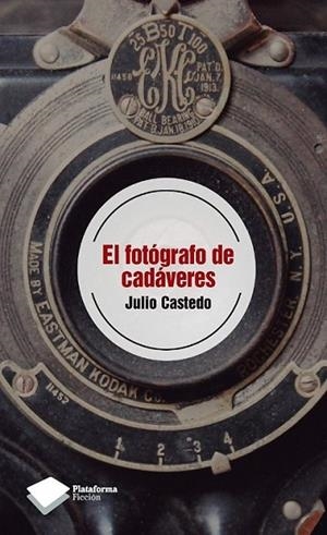 FOTÓGRAFO DE CADÁVERES, EL | 9788415577089 | CASTEDO VALLS, JULIO | Llibreria L'Altell - Llibreria Online de Banyoles | Comprar llibres en català i castellà online - Llibreria de Girona