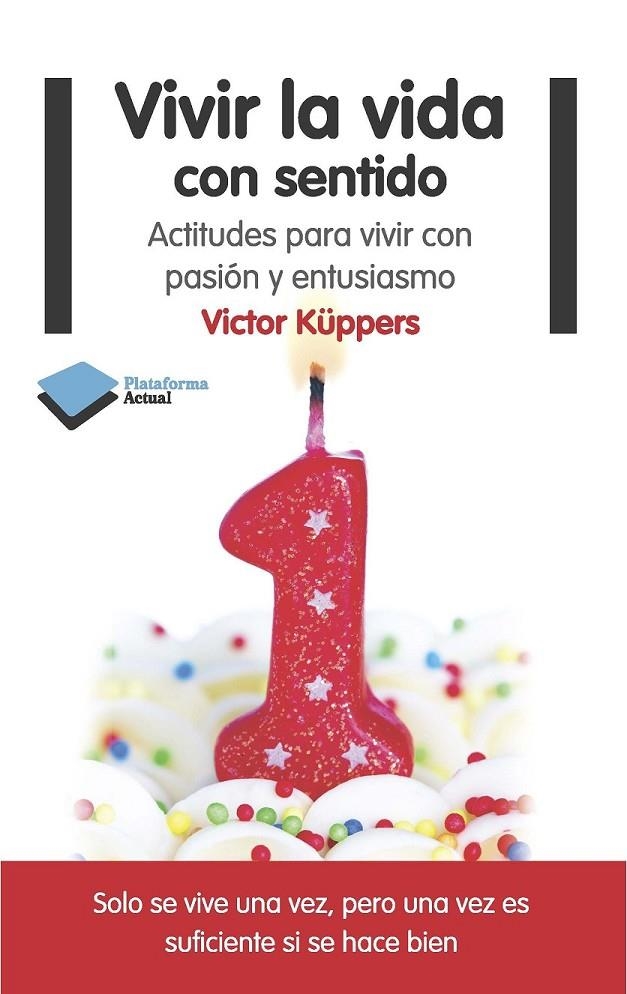 VIVIR LA VIDA CON SENTIDO | 9788415577553 | KÜPPERS, VICTOR | Llibreria L'Altell - Llibreria Online de Banyoles | Comprar llibres en català i castellà online - Llibreria de Girona
