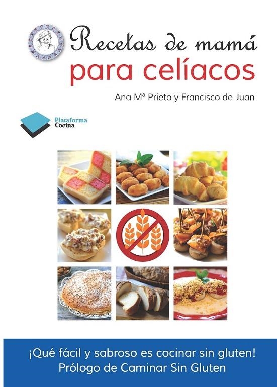 RECETAS DE MAMÁ PARA CELÍACOS | 9788415577645 | ANA MARÍA PRIETO/FRANCISCO DE JUAN | Llibreria L'Altell - Llibreria Online de Banyoles | Comprar llibres en català i castellà online - Llibreria de Girona