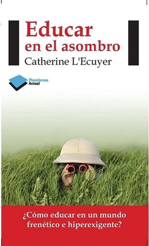 EDUCAR EN EL ASOMBRO | 9788415577423 | L'ECUYER, CATHERINE | Llibreria L'Altell - Llibreria Online de Banyoles | Comprar llibres en català i castellà online - Llibreria de Girona