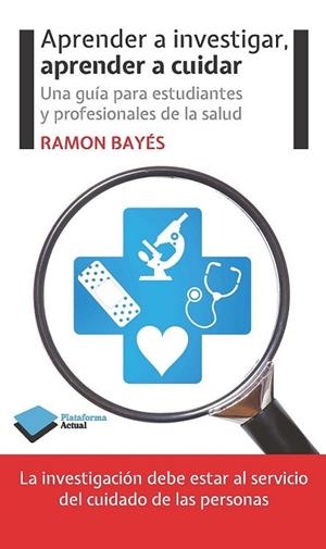 APRENDER A INVESTIGAR, APRENDER A CUIDAR | 9788415577676 | BAYÉS, RAMON | Llibreria Online de Banyoles | Comprar llibres en català i castellà online