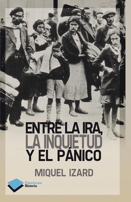 ENTRE LA IRA, LA INQUIETUD Y EL PÁNICO | 9788415750338 | IZARD, MIQUEL | Llibreria L'Altell - Llibreria Online de Banyoles | Comprar llibres en català i castellà online - Llibreria de Girona