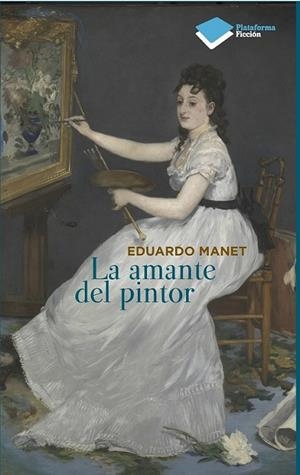 AMANTE DEL PINTOR, LA | 9788415577669 | MANET, EDUARDO | Llibreria L'Altell - Llibreria Online de Banyoles | Comprar llibres en català i castellà online - Llibreria de Girona