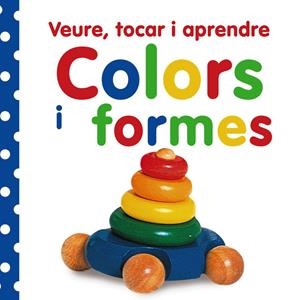 VEURE, TOCAR I APRENDRE. COLORS I FORMES | 9788499061047 | VV. AA. | Llibreria Online de Banyoles | Comprar llibres en català i castellà online
