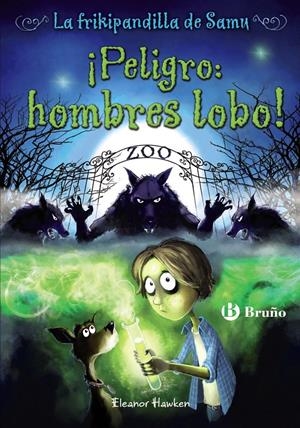 PELIGRO: HOMBRES LOBO! LA FRIKIPANDILLA DE SAMU, 1 | 9788421678206 | HAWKEN, ELEANOR | Llibreria L'Altell - Llibreria Online de Banyoles | Comprar llibres en català i castellà online - Llibreria de Girona