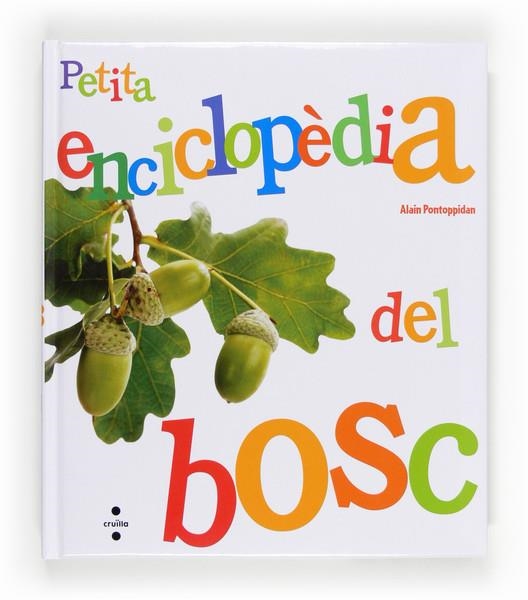 PETITA ENCICLOPÈDIA DEL BOSC | 9788466132138 | PONTOPPIDAN, ALAIN | Llibreria L'Altell - Llibreria Online de Banyoles | Comprar llibres en català i castellà online - Llibreria de Girona