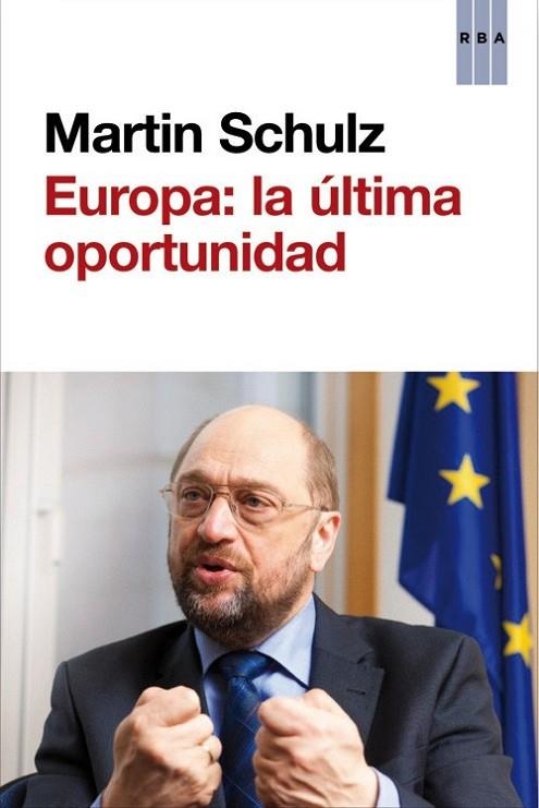 EUROPA: LA ÚLTIMA OPORTUNIDAD | 9788490560501 | SCHULZ , MARTIN | Llibreria L'Altell - Llibreria Online de Banyoles | Comprar llibres en català i castellà online - Llibreria de Girona