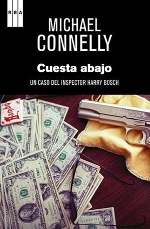 CUESTA ABAJO | 9788490560020 | CONNELLY , MICHAEL | Llibreria Online de Banyoles | Comprar llibres en català i castellà online