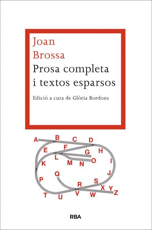 PROSA COMPLETA I TEXTOS ESPARSOS | 9788482646527 | BROSSA , JOAN | Llibreria Online de Banyoles | Comprar llibres en català i castellà online
