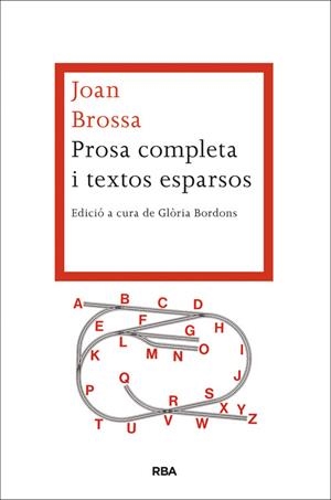 PROSA COMPLETA I TEXTOS ESPARSOS | 9788482646527 | BROSSA , JOAN | Llibreria L'Altell - Llibreria Online de Banyoles | Comprar llibres en català i castellà online - Llibreria de Girona