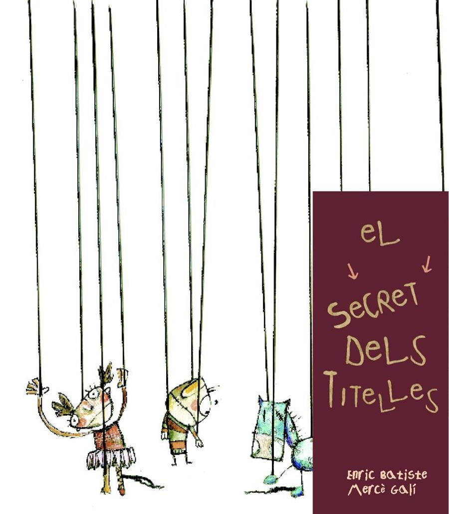 EL SECRET DELS TITELLES | 9788481316230 | BATISTE, E. / GALI, M. | Llibreria L'Altell - Llibreria Online de Banyoles | Comprar llibres en català i castellà online - Llibreria de Girona