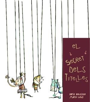 EL SECRET DELS TITELLES | 9788481316230 | BATISTE, E. / GALI, M. | Llibreria Online de Banyoles | Comprar llibres en català i castellà online