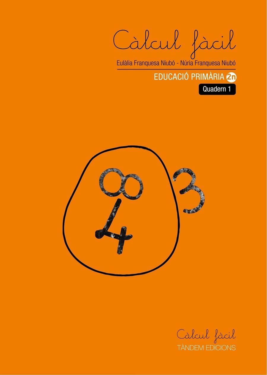 CÀLCUL FÀCIL 2N PRIMÀRIA - QUADERN 1 | 9788481318357 | FRANQUESA I NIUBÓ, EULÀLIA/FRANQUESA I NIUBÓ, NÚRIA | Llibreria L'Altell - Llibreria Online de Banyoles | Comprar llibres en català i castellà online - Llibreria de Girona