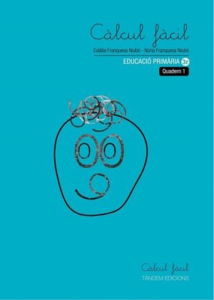 CÀLCUL FÀCIL 3R PRIMÀRIA - QUADERN 1 | 9788481318371 | FRANQUESA I NIUBÓ, EULÀLIA/FRANQUESA I NIUBÓ, NÚRIA | Llibreria Online de Banyoles | Comprar llibres en català i castellà online