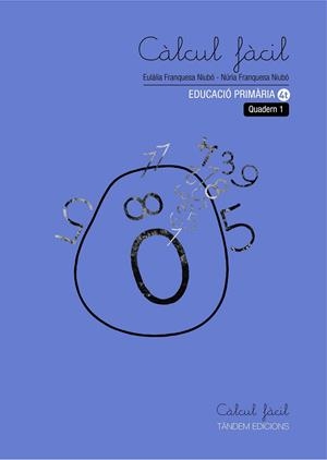 CÀLCUL FÀCIL 4T PRIMÀRIA - QUADERN 1 | 9788481318395 | FRANQUESA I NIUBÓ, EULÀLIA/FRANQUESA I NIUBÓ, NÚRIA | Llibreria Online de Banyoles | Comprar llibres en català i castellà online