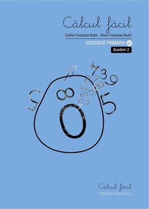 CÀLCUL FÀCIL 4T PRIMÀRIA - QUADERN 2 | 9788481318401 | FRANQUESA I NIUBÓ, EULÀLIA/FRANQUESA I NIUBÓ, NÚRIA | Llibreria Online de Banyoles | Comprar llibres en català i castellà online