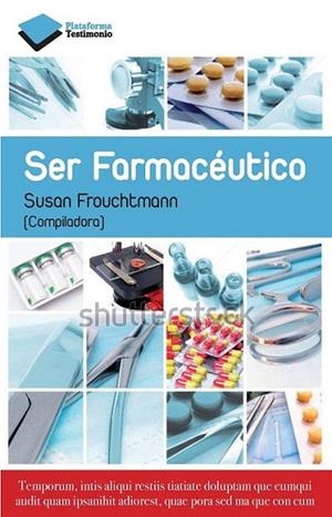 SER FARMACÉUTICO | 9788415750659 | FROUCHTMANN CORACHÁN, SUSANA | Llibreria Online de Banyoles | Comprar llibres en català i castellà online