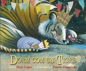 DORM CON UN TIGRE | 9788494074554 | LOGUE, MARY | Llibreria Online de Banyoles | Comprar llibres en català i castellà online