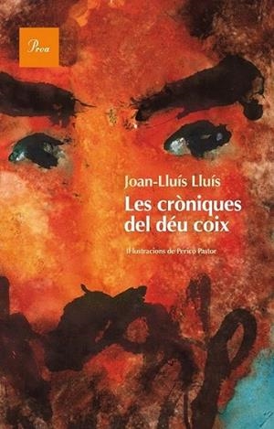 CRÒNIQUES DEL DÉU COIX, LES | 9788475884233 | LLUÍS, JOAN-LLUÍS  | Llibreria L'Altell - Llibreria Online de Banyoles | Comprar llibres en català i castellà online - Llibreria de Girona