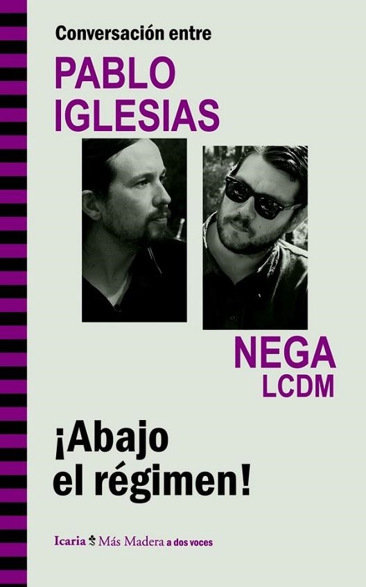 CONVERSACIÓN ENTRE PABLO IGLESIAS Y NEGA LCDM. ¡ABAJO EL RÉGIMEN! | 9788498885439 | IGLESIAS TURRIÓN, PABLO/ROMERO LAULLÓN, RICARDO | Llibreria L'Altell - Llibreria Online de Banyoles | Comprar llibres en català i castellà online - Llibreria de Girona