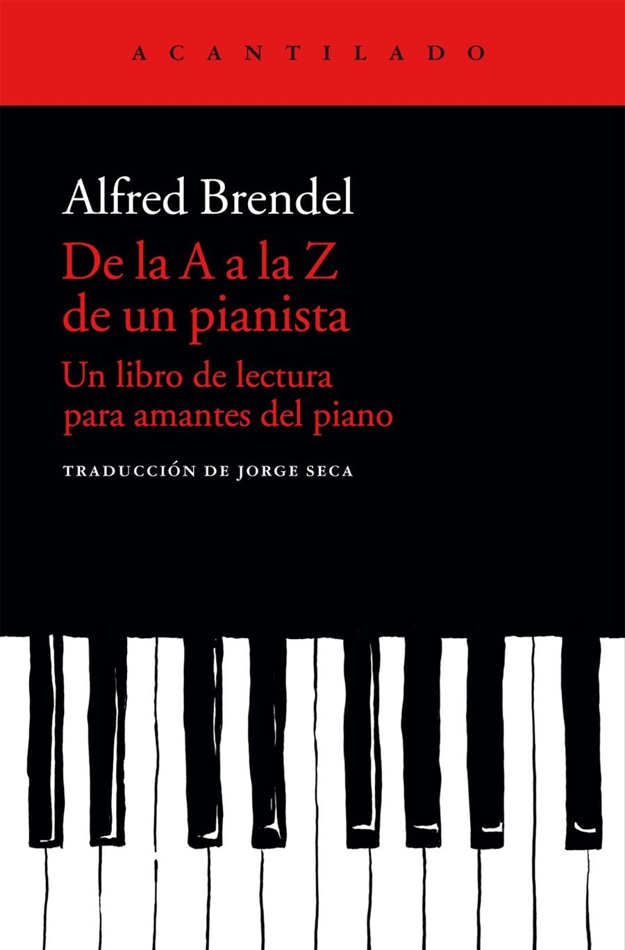 DE LA A A LA Z DE UN PIANISTA | 9788415689683 | BRENDEL, ALFRED/SECA GIL, JORGE | Llibreria Online de Banyoles | Comprar llibres en català i castellà online