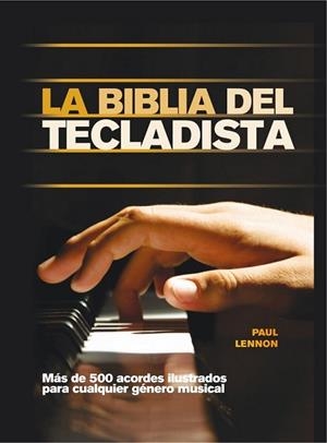 BIBLIA DEL TECLADISTA, LA | 9788415053347 | LENNON, PAUL | Llibreria Online de Banyoles | Comprar llibres en català i castellà online