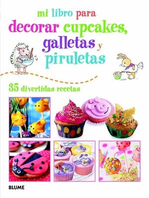 MI LIBRO PARA DECORAR CUPCAKES, GALLETAS Y PIRULETAS | 9788415317388 | AKASS, SUSAN | Llibreria L'Altell - Llibreria Online de Banyoles | Comprar llibres en català i castellà online - Llibreria de Girona