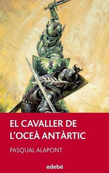EL CAVALLER DE L’OCEÀ ANTÀRTIC, DE PASQUAL ALAPONT | 9788468308166 | ALAPONT RAMÓN, PASQUAL | Llibreria L'Altell - Llibreria Online de Banyoles | Comprar llibres en català i castellà online - Llibreria de Girona