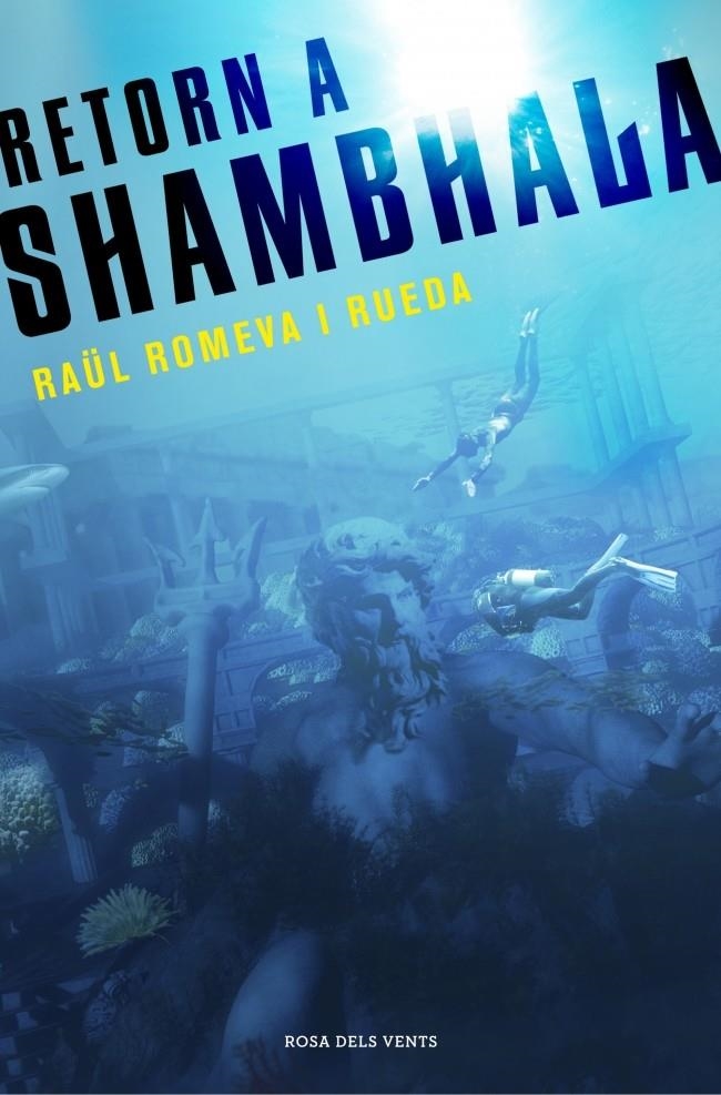 RETORN A SHAMBHALA | 9788401389153 | ROMEVA Y RUEDA,RAUL | Llibreria Online de Banyoles | Comprar llibres en català i castellà online