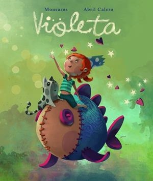 VIOLETA | 9788448835910 | MONSUROS/CALERO,ABRIL | Llibreria L'Altell - Llibreria Online de Banyoles | Comprar llibres en català i castellà online - Llibreria de Girona