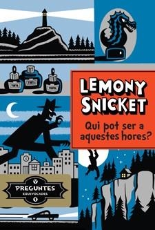 QUI POT SER A AQUESTES HORES? | 9788424647803 | SNICKET, LEMONY | Llibreria L'Altell - Llibreria Online de Banyoles | Comprar llibres en català i castellà online - Llibreria de Girona