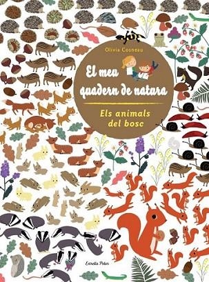 EL MEU QUADERN DE NATURA. ELS ANIMALS DEL BOSC | 9788415853299 | DIVERSOS AUTORS | Llibreria L'Altell - Llibreria Online de Banyoles | Comprar llibres en català i castellà online - Llibreria de Girona