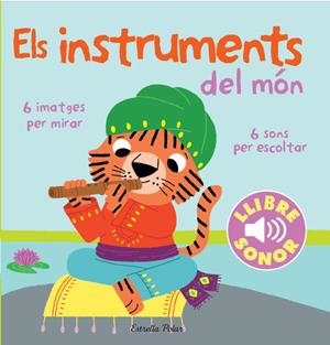 ELS INSTRUMENTS DEL MÓN. EL MEU PRIMER LLIBRE DE SONS | 9788415853268 | MARION BILLET | Llibreria Online de Banyoles | Comprar llibres en català i castellà online