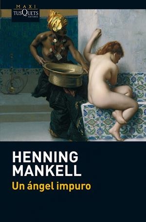 UN ÁNGEL IMPURO | 9788483837511 | HENNING MANKELL | Llibreria L'Altell - Llibreria Online de Banyoles | Comprar llibres en català i castellà online - Llibreria de Girona