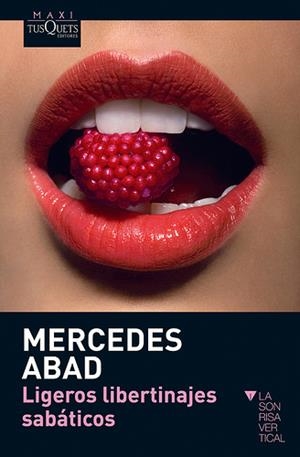 LIGEROS LIBERTINAJES SABÁTICOS | 9788483836026 | ABAD, MERCEDES | Llibreria Online de Banyoles | Comprar llibres en català i castellà online