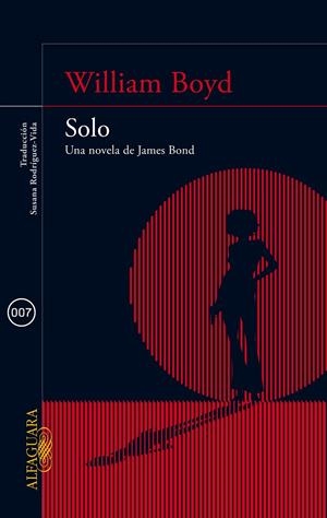 SOLO. UNA NOVELA DE JAMES BOND | 9788420415581 | BOYD, WILLIAM | Llibreria L'Altell - Llibreria Online de Banyoles | Comprar llibres en català i castellà online - Llibreria de Girona
