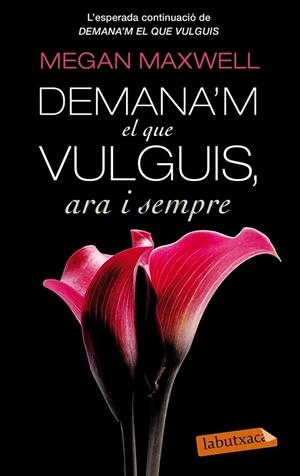 DEMANA39;M EL QUE VULGUIS ARA I SEMPRE | 9788499307695 | MEGAN MAXWELL | Llibreria L'Altell - Llibreria Online de Banyoles | Comprar llibres en català i castellà online - Llibreria de Girona