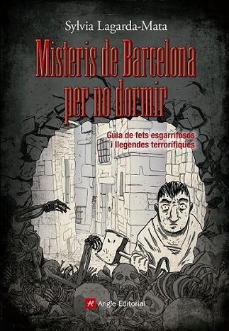 MISTERIS DE BARCELONA PER NO DORMIR | 9788415695462 | LAGARDA-MATA, SYLVIA | Llibreria L'Altell - Llibreria Online de Banyoles | Comprar llibres en català i castellà online - Llibreria de Girona