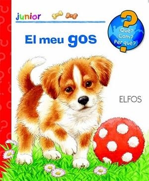 QUÈ? JUNIOR. EL MEU GOS | 9788484234029 | VV.AA | Llibreria L'Altell - Llibreria Online de Banyoles | Comprar llibres en català i castellà online - Llibreria de Girona