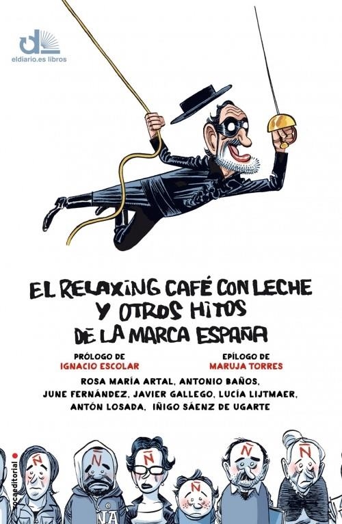 RELAXING CAFÉ CON LECHE Y OTROS HITOS DE LA MARCA ESPAÑA EL | 9788499188089 | ARTAL, ROSA MARÍA/BAÑOS, ANTONIO/FERNÁNDEZ, JUNE/GALLEGO, JAVIER/LIJTMAER, LUCÍA/LOSADA, ANTÓN/SÁENZ | Llibreria L'Altell - Llibreria Online de Banyoles | Comprar llibres en català i castellà online - Llibreria de Girona