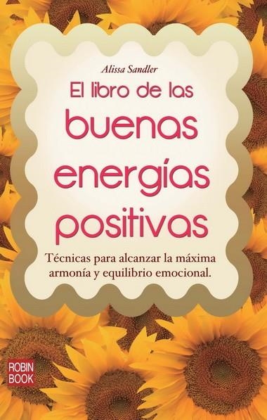 LIBRO DE LAS BUENAS ENERGÍAS POSITIVAS, EL | 9788499173276 | SANDLER, ALISSA | Llibreria L'Altell - Llibreria Online de Banyoles | Comprar llibres en català i castellà online - Llibreria de Girona