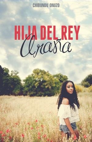 HIJA DEL REY ARAÑA LA | 9788415880363 | ONUZO, CHIBUNDU | Llibreria L'Altell - Llibreria Online de Banyoles | Comprar llibres en català i castellà online - Llibreria de Girona