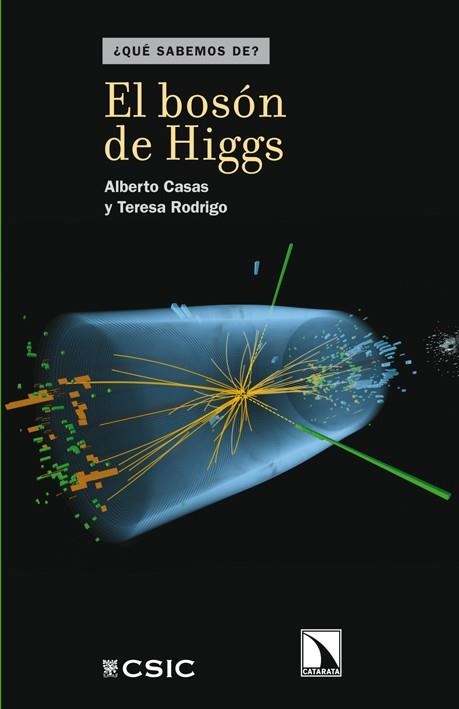 BOSÓN DE HIGGS, EL | 9788483197721 | CASAS, ALBERTO/RODRIGO, TERESA | Llibreria L'Altell - Llibreria Online de Banyoles | Comprar llibres en català i castellà online - Llibreria de Girona