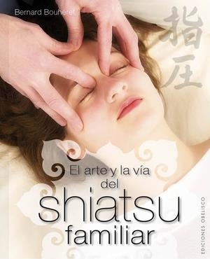 ARTE Y LA VÍA DEL SHIATSU FAMILIAR EL | 9788497779746 | BOUHERET, BERNARD | Llibreria L'Altell - Llibreria Online de Banyoles | Comprar llibres en català i castellà online - Llibreria de Girona