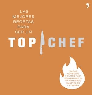 MEJORES RECETAS PARA SER UN TOP CHEF, LAS | 9788499983431 | ANTENA 3 | Llibreria L'Altell - Llibreria Online de Banyoles | Comprar llibres en català i castellà online - Llibreria de Girona