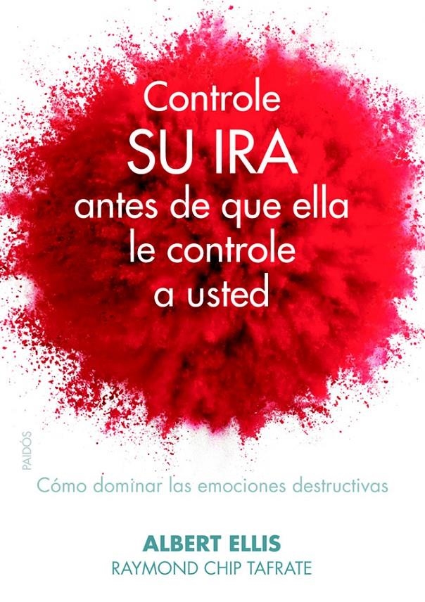 CONTROLE SU IRA ANTES DE QUE ELLA LE CONTROLE A USTED | 9788449329524 | ALBERT ELLIS/RAYMOND CHIP TAFRATE | Llibreria L'Altell - Llibreria Online de Banyoles | Comprar llibres en català i castellà online - Llibreria de Girona