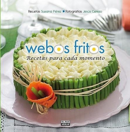 WEBOS FRITOS. RECETAS PARA CADA MOMENTO | 9788403513075 | PÉREZ, SUSANA | Llibreria L'Altell - Llibreria Online de Banyoles | Comprar llibres en català i castellà online - Llibreria de Girona
