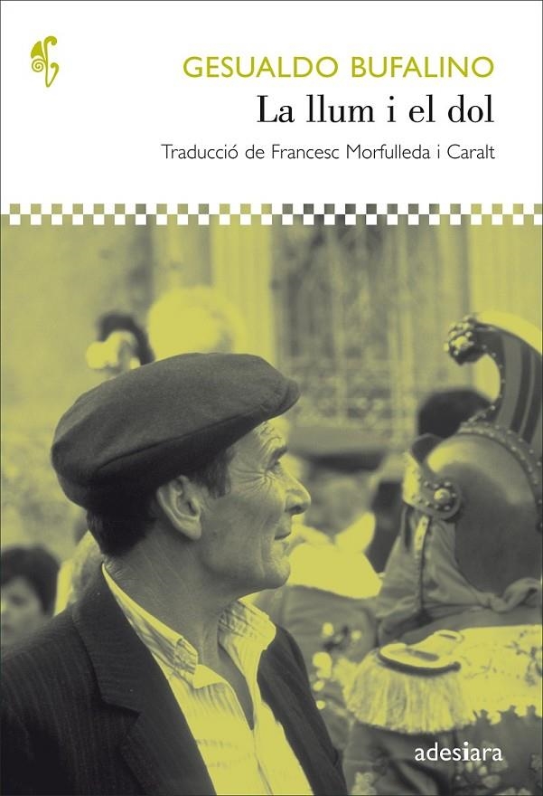 LLUM I EL DOL, LA | 9788492405688 | BUFALINO, GESUALDO | Llibreria L'Altell - Llibreria Online de Banyoles | Comprar llibres en català i castellà online - Llibreria de Girona
